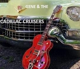 Gene & The Cadillac Cruisers